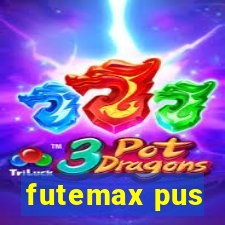 futemax pus